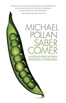 Saber Comer : 64 Reglas Basicas para Aprender a Comer Bien Michae