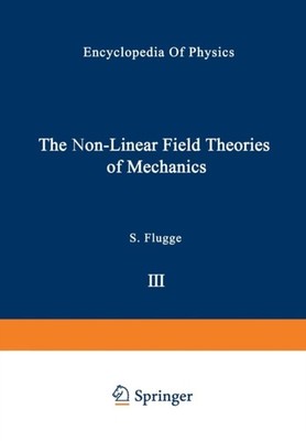 Truesdell - Non-Linear Field Theories of Mechanics / Die Nicht-Lineare - X555z