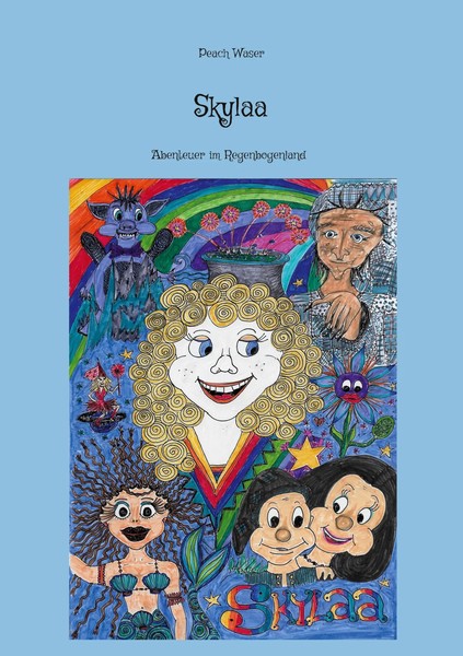 Skylaa Abenteuer Im Regenbogenland Peach Waser Taschenbuch 214 S. Deutsch 2022-image