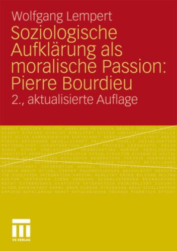 Thumbnail - Soziologische Aufklärung Als Moralische Passion: Pierre Bourdieu