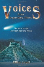 VOICES FROM LEGENDARY TIMES: WE ARE A BRIDGE BETWEEN PAST By Ellen Lloyd **NEW**