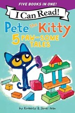 Pete the Kitty 5 Paw-Some Tales : 5 My First I Can Reads in One! Pete the Kit...