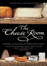The Cheese Room by Michelson, Patricia
