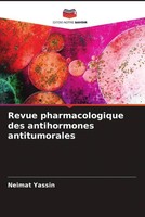 Neimat Yassin | Revue Pharmacologique Des Antihormones Antitumorales | Buch
