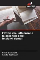 Girish Deshmukh (U. A.) | Fattori Che Influenzano La Prognosi Degli Impianti...