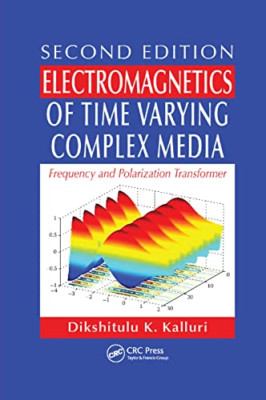 Electromagnetics of Time Varying Complex Media: Frequen -  NEW Dikshitulu K. K 2