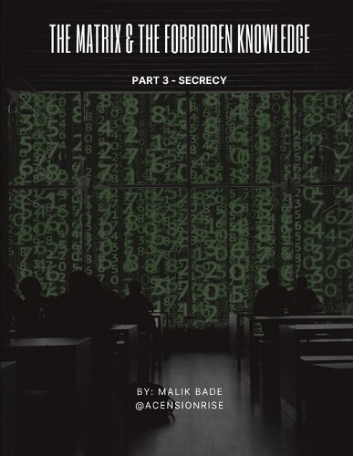Malik Bade The Matrix & The Forbidden Knowledge (Part 3) (Tascabile)