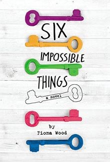 Six Impossible Things von Wood, Fiona | Buch | Zustand sehr gut