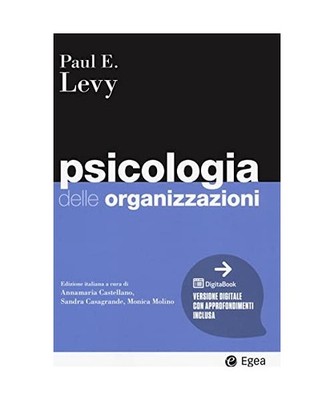 Psicologia delle organizzazioni [I Manuali], Levy, Paul E.