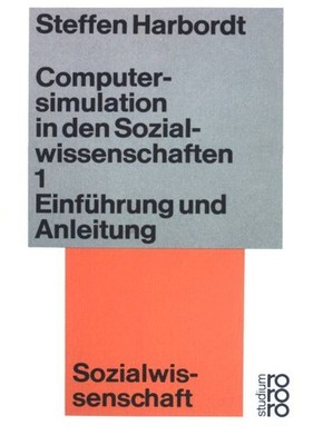 Computersimulation in den Sozialwissenschaften Bd. 1: Einführung und Anleitung. 