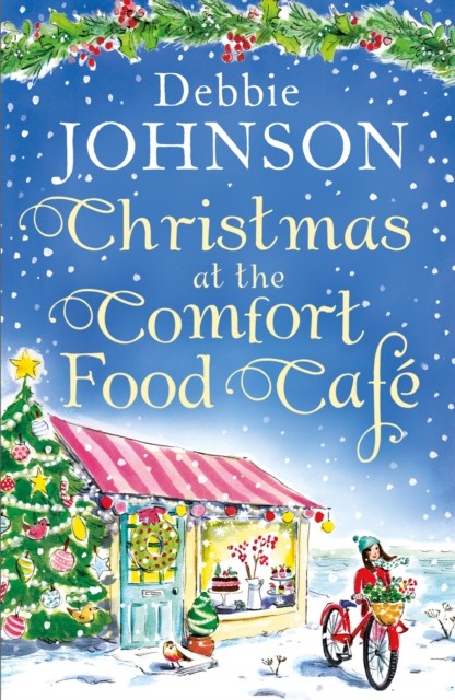 Christmas at the Comfort Food Cafe by Debbie Johnson (Paperback Book)