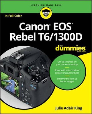 Canon EOS Rebel T6/1300D For Dummies by Julie Adair King (English) Paperback Boo