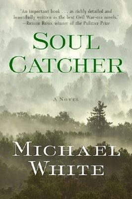 Soul Catcher Hardcover Michael C. White