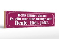 Holzschild Spruch 46X10 Cm Richtige Zeit Heute Hier Jetzt Deko Schild