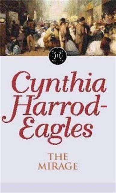 The Mirage by Cynthia Harrod-Eagles (Paperback Book)