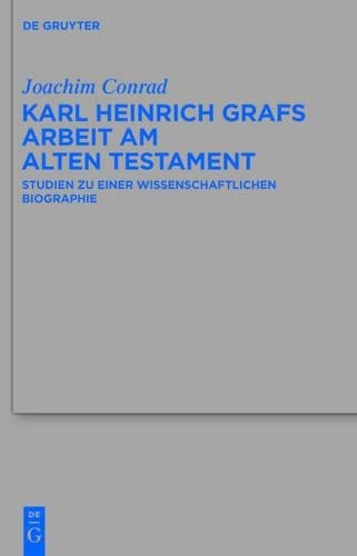 Joachim Conrad Karl Heinrich Grafs Arbeit am Alten Testament (Hardback)