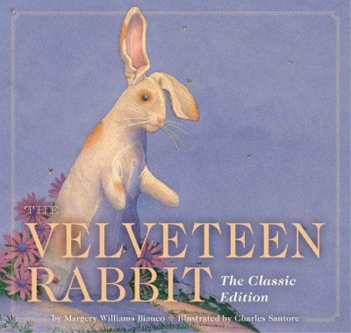 Margery Williams The Velveteen Rabbit (Hardback) Classic Edition