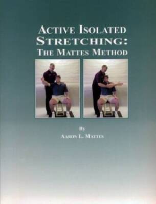 Active Isolated Stretching: The Mattes Method - Spiral-bound - GOOD