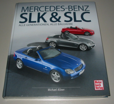 Bildband Mercedes Benz SLK R 170 171 172 SLC - Alle Generationen + Baujahre 