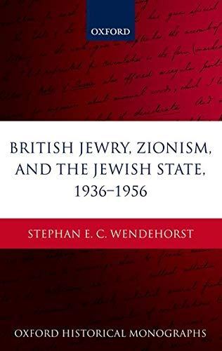 British Jewry, Zionism, and the Jewish State, 1936-1956 (Oxford