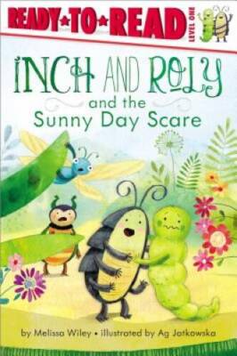 Inch and Roly and the Sunny Day Scare - Paperback By Wiley, Melissa - GOOD
