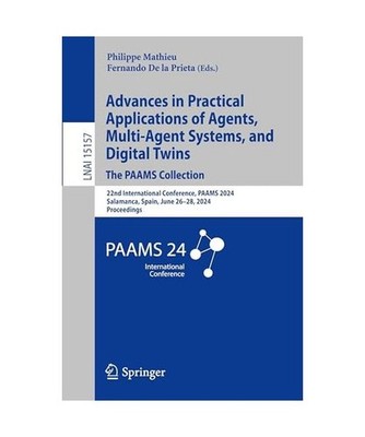 Advances in Practical Applications of Agents, Multi-Agent Systems, and Digital T