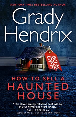 How To Sell A Haunted House Grady Hendrix - Image 2