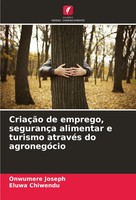 CriaçãO De Emprego, SegurançA Alimentar E Turismo AtravéS Do AgronegóCio Buch