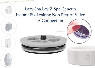 Lay-Z-Spa Cancun Instant Fix Leaking Non Return Valve A Connection