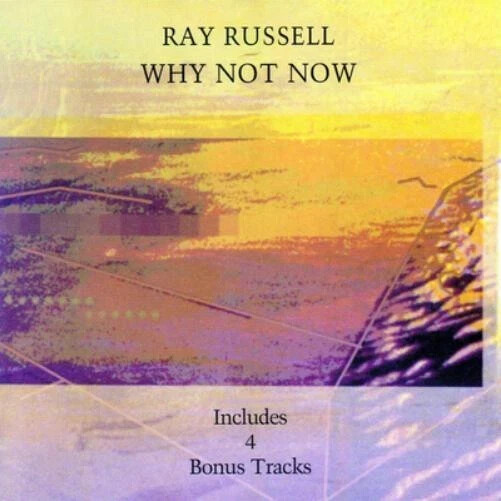CD: Ray Russell - Why Not Now (2004) NEW
