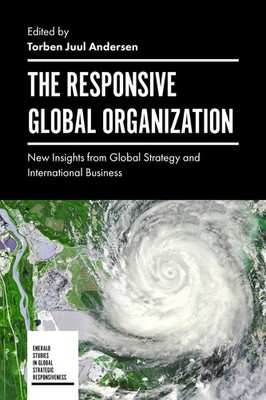 The Responsive Global Organization: New Insights from Global Strategy and Int...