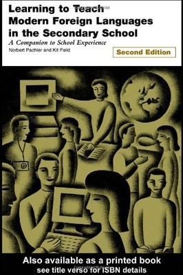 Learning to Teach Modern Foreign Languages in the Secondary Scho