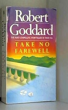 Take No Farewells von Goddard, Robert | Buch | Zustand gut