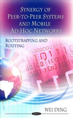 Synergy of Peer-to-Peer Networks and Mobile Ad-Hoc Networks (New)