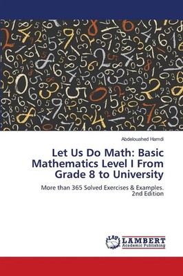 Abdelouahed Hamdi | Let Us Do Math: Basic Mathematics Level I From Grade 8 to...