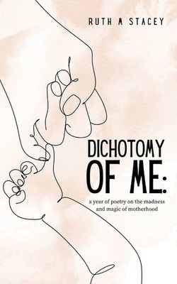 Dichotomy of me | Ruth M Stacey | Taschenbuch | Englisch | 2024