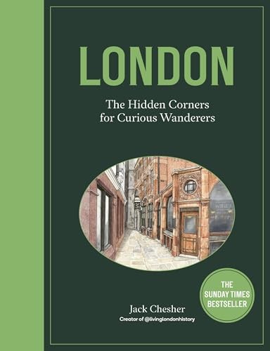 London: The Hidden Corners For Curious Wanderers: The Sunday Times Bestseller b - Image 6
