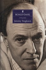 Roald Dahl - Jeremy Treglown (Faber and Faber)
