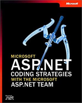 Microsoft ASP.NET Coding Strategies with the Microsoft ASP.NET Te