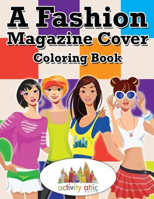 A Fashion Magazine Cover Coloring Book Activity Attic Books Taschenbuch Englisch