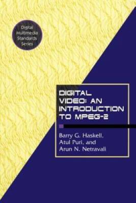 Digital Video: An Introduction to MPEG-2 (Digital Multimedia Standards  - GOOD