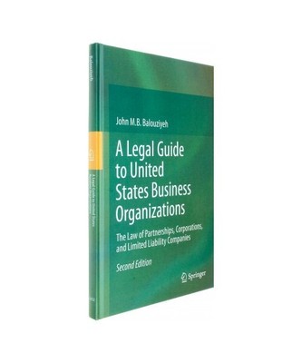 A Legal Guide to United States Business Organizations: The Law of Partnerships, 