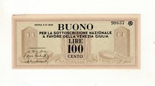 100 LIRE BUONO SOTTOSCRIZIONE NAZIONALE A FAVORE VENEZIA GIULIA 4/11/1945 SPL