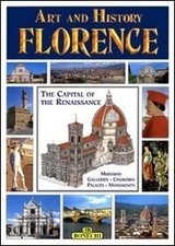 Art and History of Florence: Museums, Galleries, Churches, Palaces, Monument...