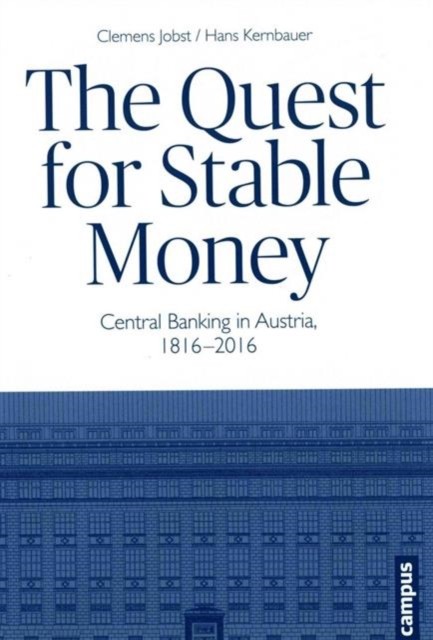 The Quest for Stable Money: Central Banking in  by Clemens Jobst HARDBACK