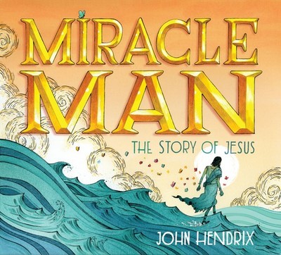 Miracle Man, John Hendrix