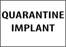 QUARANTINE IMPLANT| Adhesive Vinyl Sign Decal