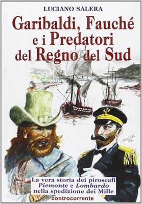 Neues Buch - Luciano Salera - Garibaldi, Mähwerke und die Raubtiere des Königreichs des Südens