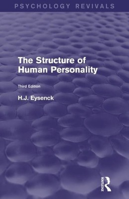 Die Struktur der menschlichen Persönlichkeit (Psychology Revivals) von H. J. Eysenck 978041