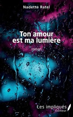 Ton amour est ma lumire by Ratel Bernadette (French) Paperback Book
